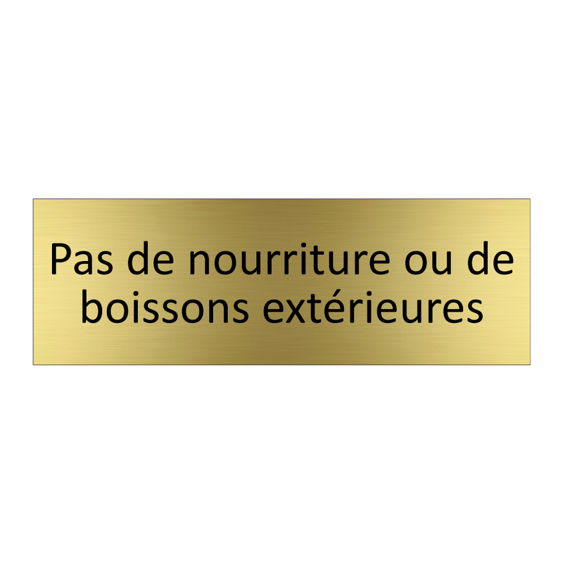 Pas de nourriture ou de boissons extérieures