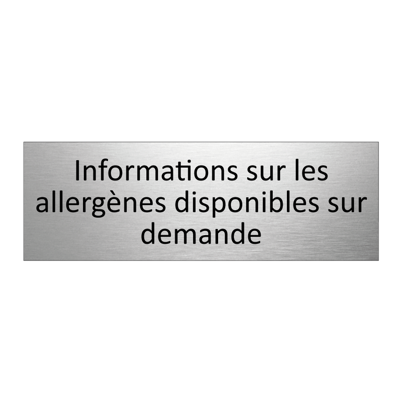 Informations sur les allergènes disponibles sur demande