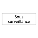 Sous surveillance