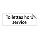 Toilettes hors service