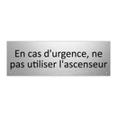 En cas d'urgence, ne pas utiliser l'ascenseur
