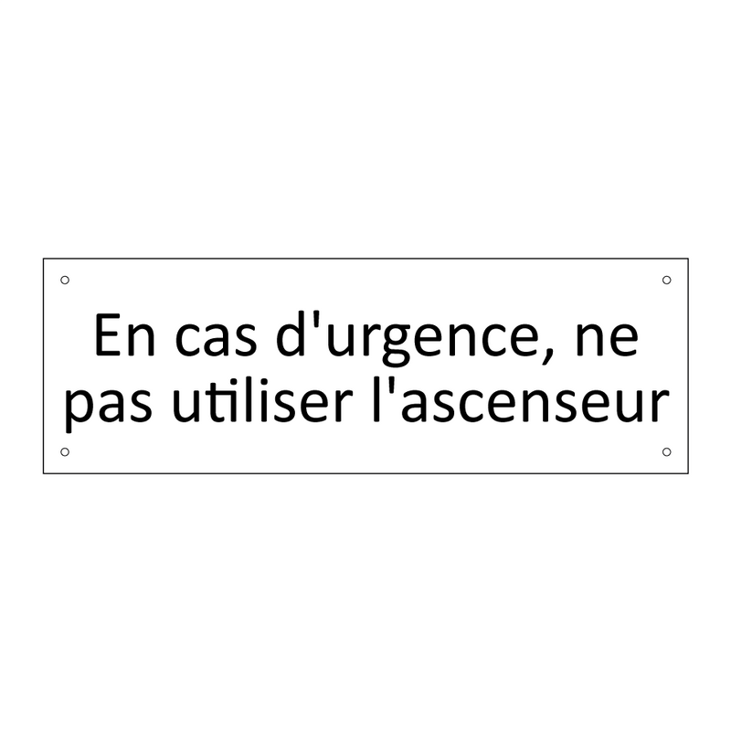 En cas d'urgence, ne pas utiliser l'ascenseur