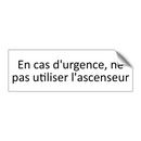 En cas d'urgence, ne pas utiliser l'ascenseur