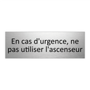 En cas d'urgence, ne pas utiliser l'ascenseur