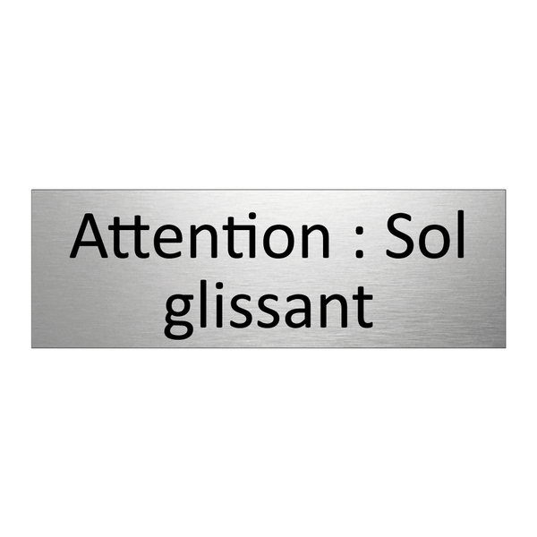 Attention : Sol glissant