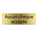 Aucun chèque accepté