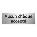 Aucun chèque accepté
