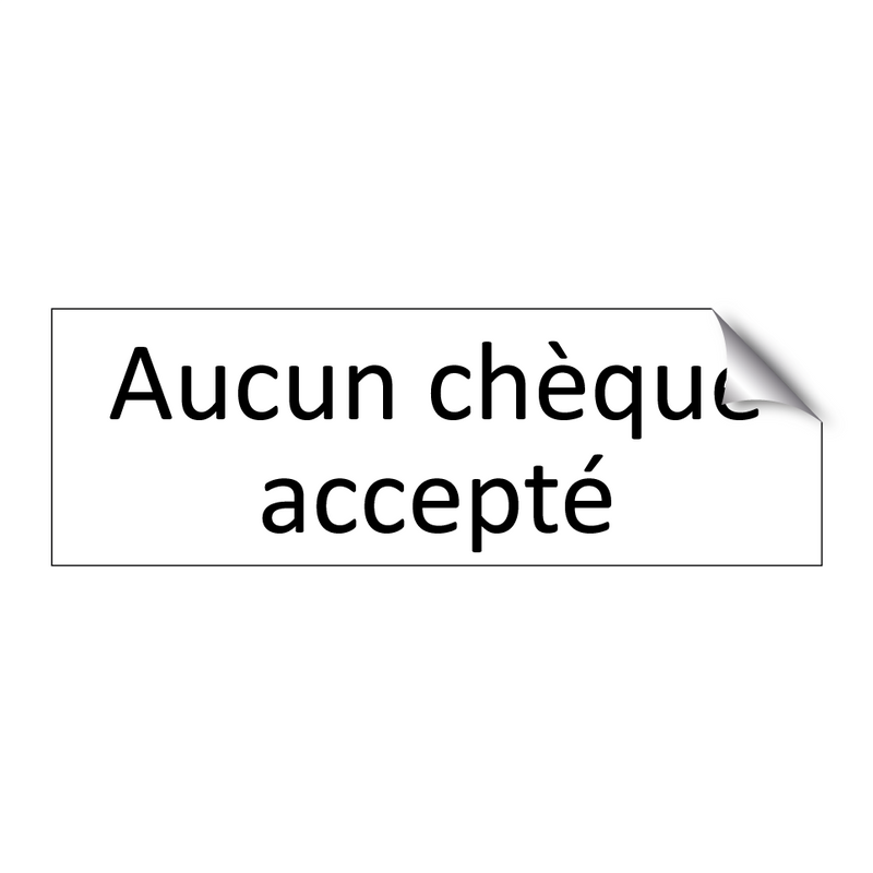 Aucun chèque accepté