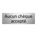 Aucun chèque accepté
