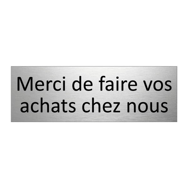 Merci de faire vos achats chez nous