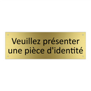 Veuillez présenter une pièce d'identité