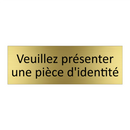 Veuillez présenter une pièce d'identité