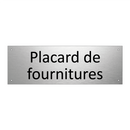 Placard de fournitures