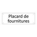 Placard de fournitures