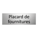 Placard de fournitures