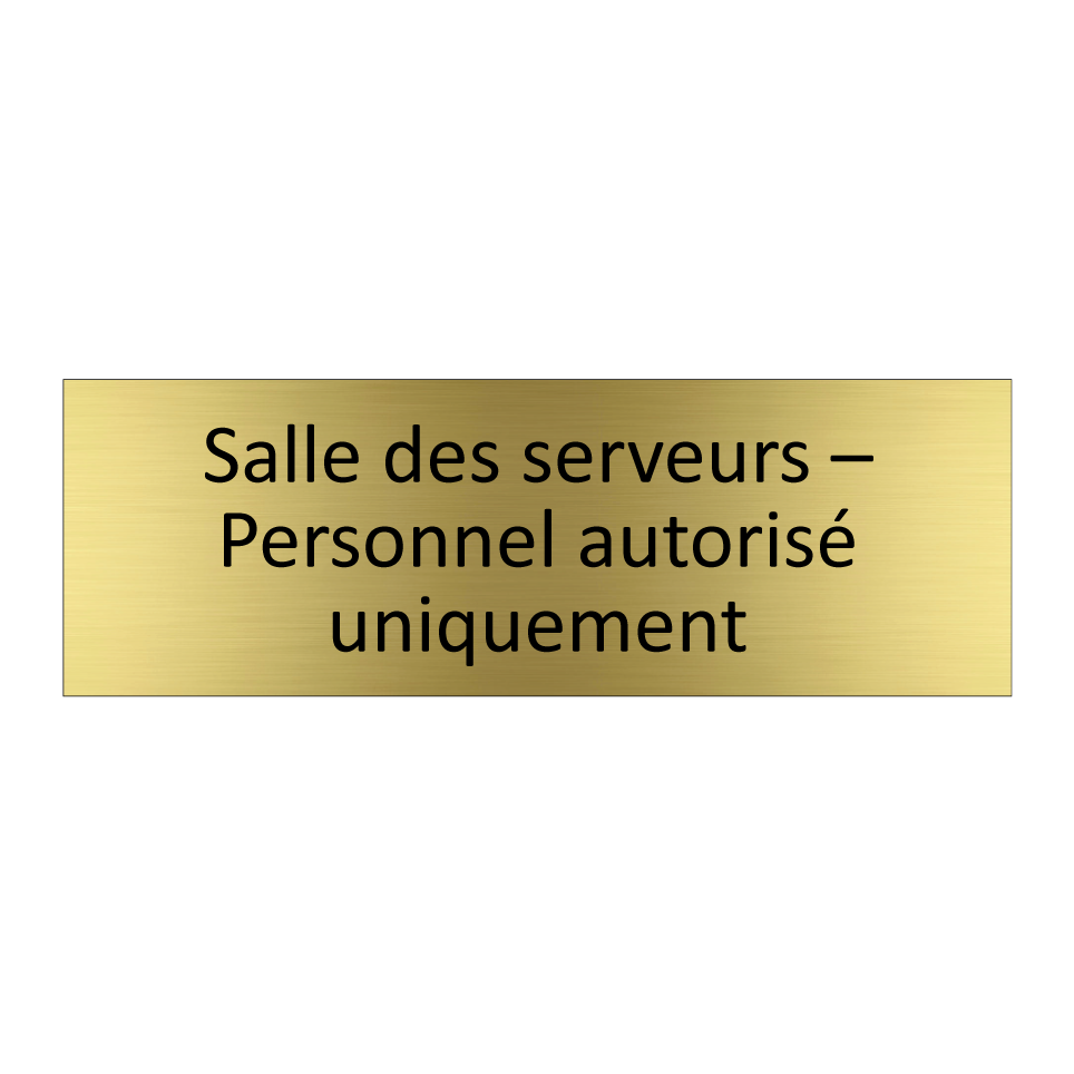 Salle des serveurs – Personnel autorisé uniquement