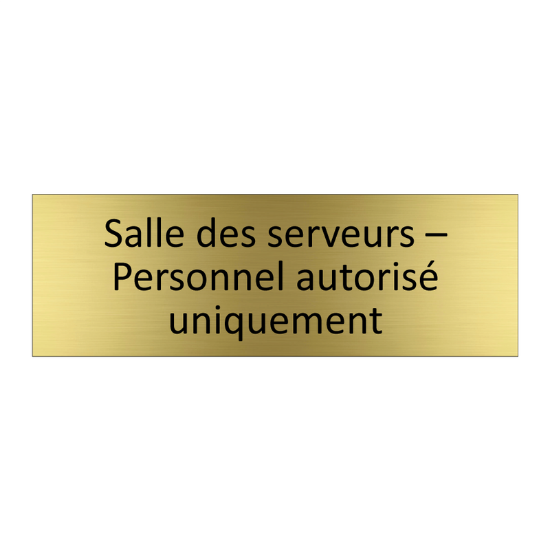 Salle des serveurs – Personnel autorisé uniquement
