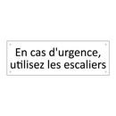 En cas d'urgence, utilisez les escaliers