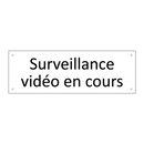 Surveillance vidéo en cours