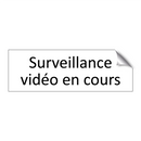 Surveillance vidéo en cours
