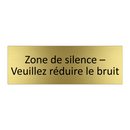 Zone de silence – Veuillez réduire le bruit