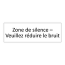 Zone de silence – Veuillez réduire le bruit