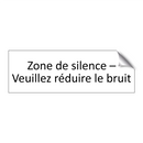 Zone de silence – Veuillez réduire le bruit