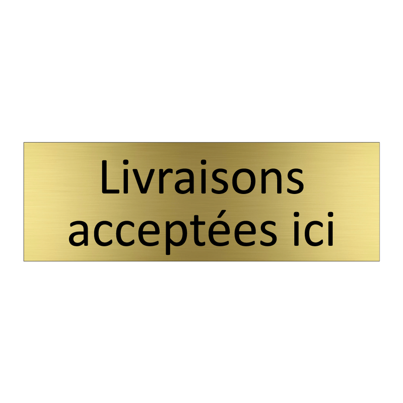 Livraisons acceptées ici