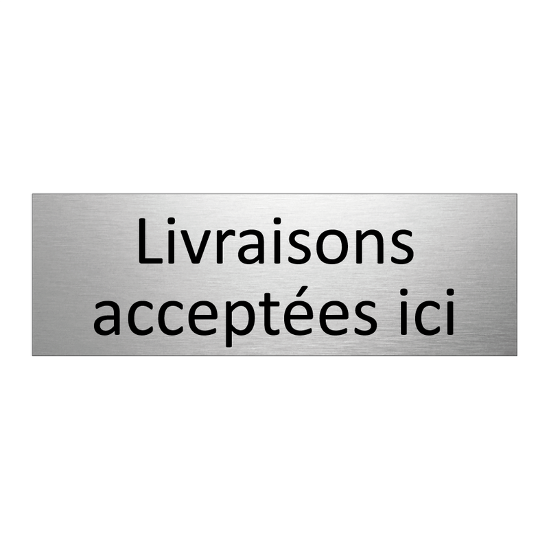 Livraisons acceptées ici