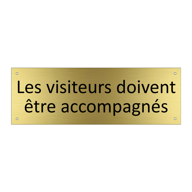 Les visiteurs doivent être accompagnés