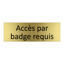 Accès par badge requis