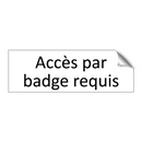 Accès par badge requis