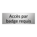 Accès par badge requis