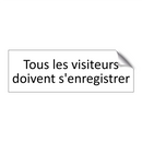 Tous les visiteurs doivent s'enregistrer