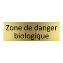 Zone de danger biologique