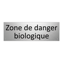Zone de danger biologique