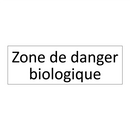 Zone de danger biologique