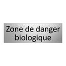 Zone de danger biologique