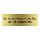 Zone de silence – Veuillez parler doucement