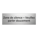 Zone de silence – Veuillez parler doucement