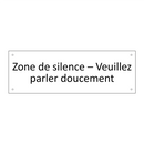 Zone de silence – Veuillez parler doucement
