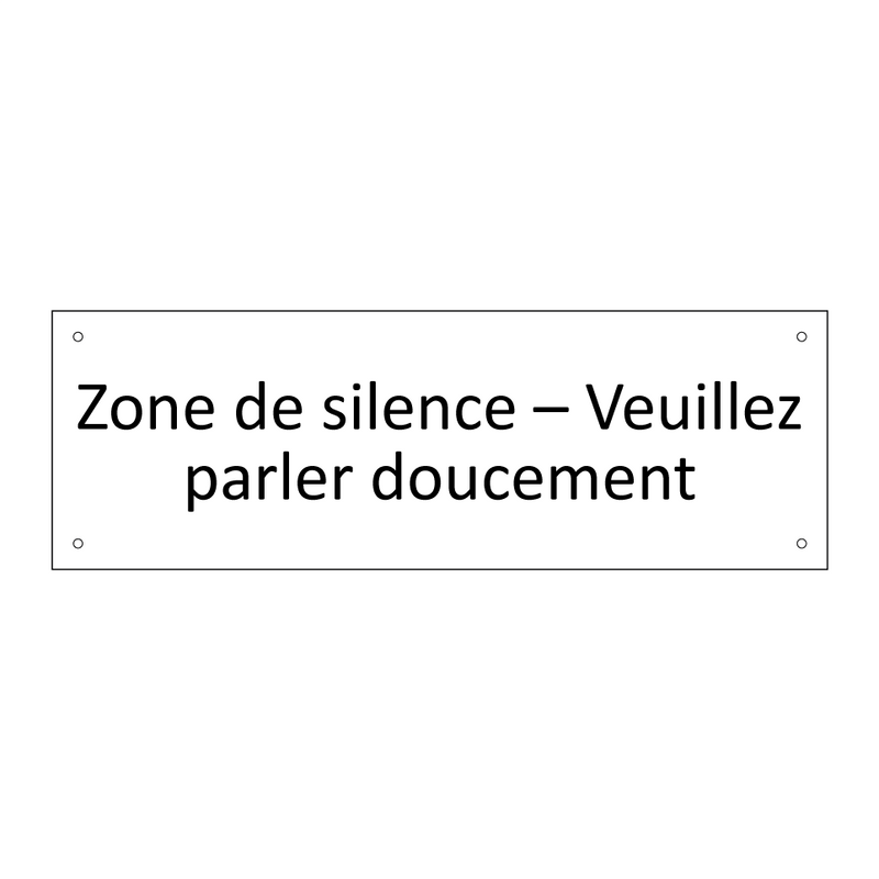 Zone de silence – Veuillez parler doucement