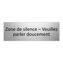 Zone de silence – Veuillez parler doucement