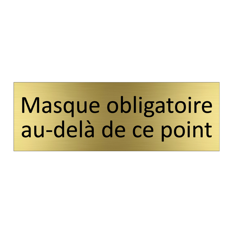 Masque obligatoire au-delà de ce point