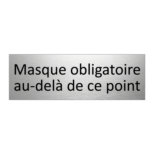 Masque obligatoire au-delà de ce point