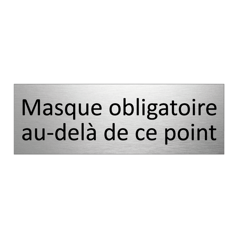 Masque obligatoire au-delà de ce point