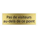 Pas de visiteurs au-delà de ce point