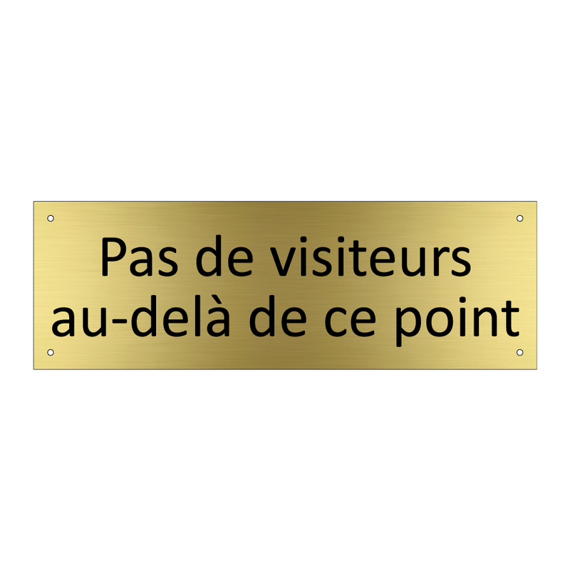 Pas de visiteurs au-delà de ce point