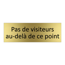 Pas de visiteurs au-delà de ce point