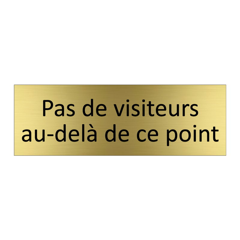 Pas de visiteurs au-delà de ce point